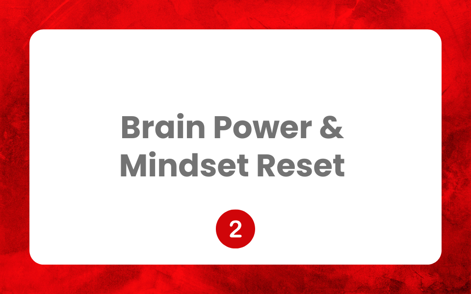 ❤️MindfulLiving™ Module 2 Brain Power and Mindset Reset