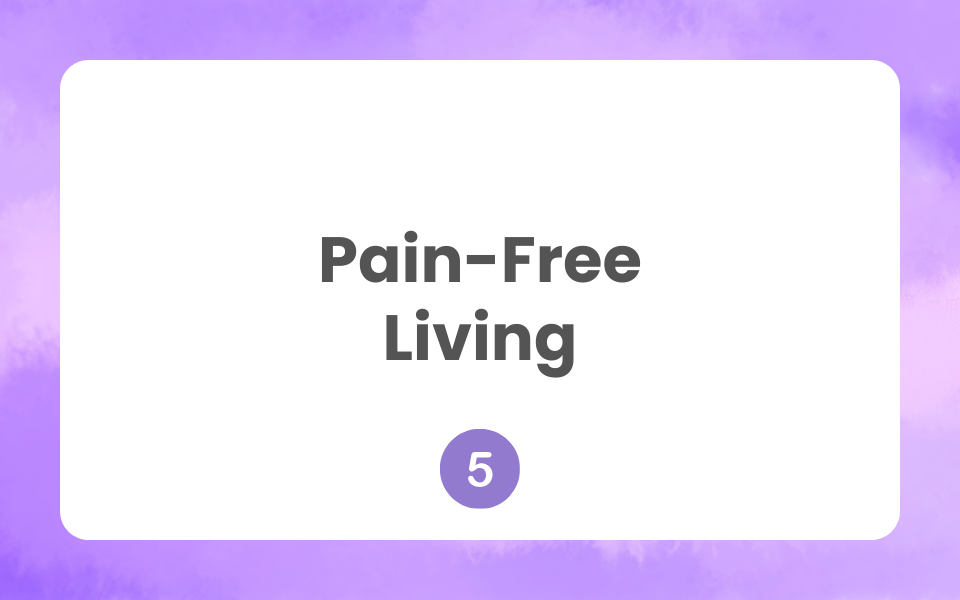 💜MindfulLiving™ Module 5 Pain-Free Living