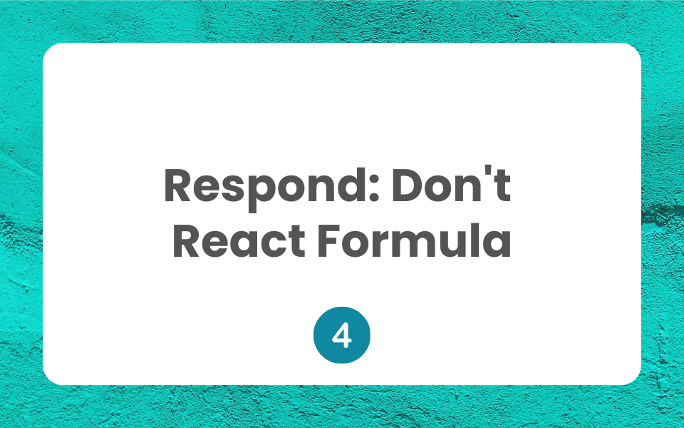 🩵MindfulLiving™ Module 4 Respond Don't React Formula